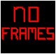 No Frames